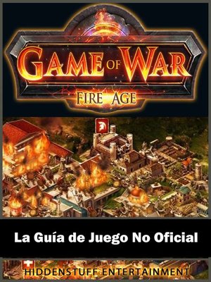 cover image of Game of War FireAge La Guía de Juego No Oficial
